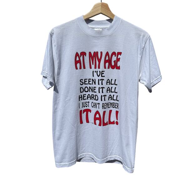 Vintage 90s At My Age I've Seen it All shirt Size Medium - Picture 1 of 4